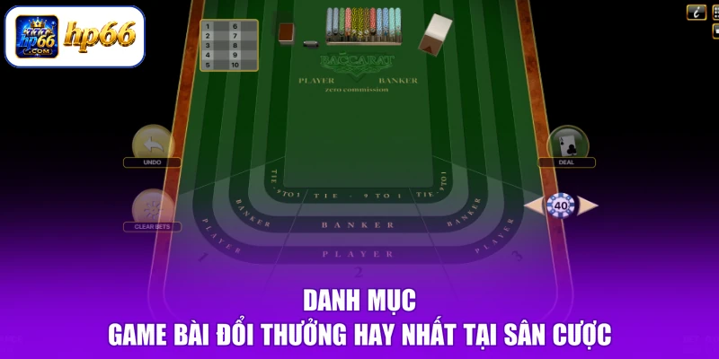 Game Bài HP66 2 Danh mục game bài đổi thưởng hay nhất tại sân cược