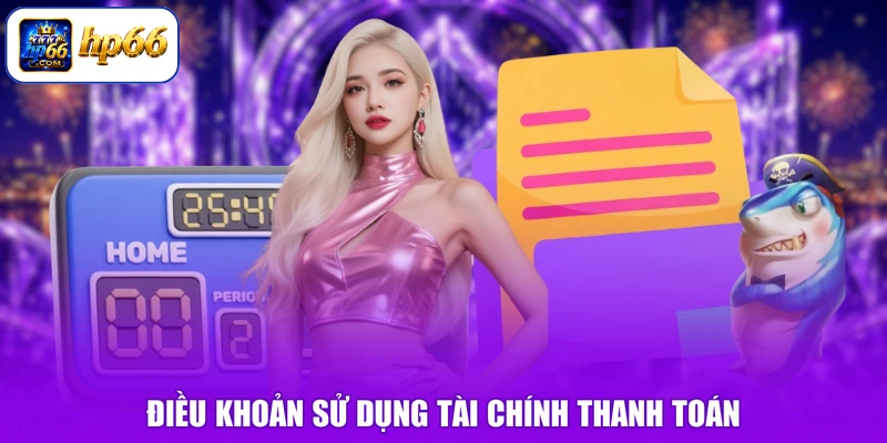 Điều Khoản Và Điều Kiện Hp66 2 Điều khoản sử dụng tài chính thanh toán